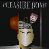 PLEASURE DOME  - CD FOR YOUR PERSONAL..