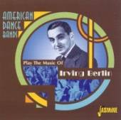 AMERICAN DANCE BANDS  - CD PLAY IRVING BERLIN