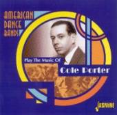 AMERICAN DANCE BANDS  - CD PLAY COLE PORTER