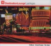 VARIOUS  - 2xCD DESTINATION LOUNGE LAS VEGAS