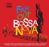 VARIOUS  - CD FAR OUT BOSSA NOVA