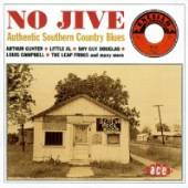  NO JIVE:AUTHENTIC SOUTHERN COUNTRY BLUES - supershop.sk