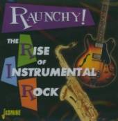 VARIOUS  - CD RAUNCHY! RISE OF