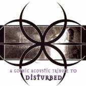 DISTURBED.=TRIBUTE=  - CD GOTHIC ACOUSTIC TRIBUTE