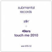 FOURTYNINERS  - VINYL TOUCH ME 2010 [VINYL]