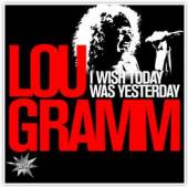 GRAMM LOU  - CD I WISH TODAY WAS YESTERDA