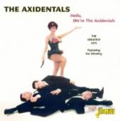 AXIDENTALS  - CD HELLO, WE'RE THE..