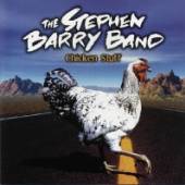 STEPHEN BARRY BAND  - CD CHICKEN STUFF