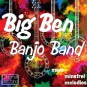 BIG BEN BANJO BAND  - CD MORE MINSTREL MELODIES