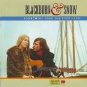 BLACKBURN & SNOW  - CD SOMETHING GOOD FOR YOUR H