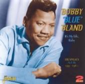 BLAND BOBBY BLUE  - 2xCD IT'S MY LIFE, BABY -THE..
