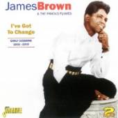 BROWN JAMES  - 2xCD I'VE GOT TO CHANGE