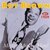 BROWN ROY  - CD MIGHTY MIGHTY MAN