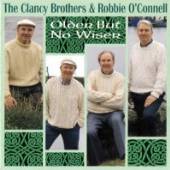 CLANCY BROTHERS & ROBBIE O  - CD OLDER BUT NO WISER