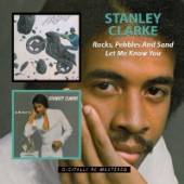 CLARKE STANLEY  - CD ROCKS, PEBBLES AND..
