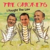 CRICKETS  - CD I FOUGHT THE LAW