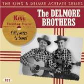 DELMORE BROTHERS  - CD FIFTY MILES TO TRAVEL