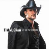 MCGRAW TIM  - CD LIVE LIKE YOU WERE DYING