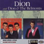 DION & THE BELMONTS  - CD WISH UPON A../ALONE WITH