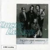 DUCKS DELUXE  - CD JOHN PEEL SESSIONS