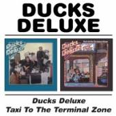 DUCKS DELUXE  - 2xCD DUCKS DELUXE/TAXI TO THE