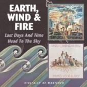 EARTH WIND & FIRE  - CD LAST DAYS & TIME/HEAD TO