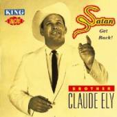 BROTHER CLAUDE ELY  - CD SATAN GET BACK!