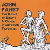 FAHEY JOHN  - CD DANCE OF DEATH & OTHER PL