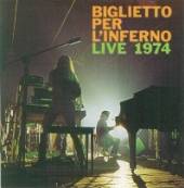 BIGLIETTO PER L'INFERNO  - CD LIVE 1974 -REMASTERED-