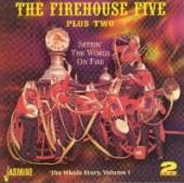 FIREHOUSE FIVE PLUS TWO  - 2xCD SETTING THE WORLD ON FIRE