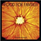 FOOD FOR FANTASY  - CD FRESH FOOD