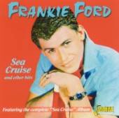 FORD FRANKIE  - CD SEA CRUISE AND OTHER HITS