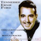 FORD TENNESSEE ERNIE  - CD THIS LUSTY LAND