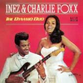 INEZ & CHARLIE FOXX  - CD DYNAMO DUO