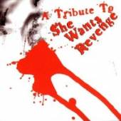 TRIBUTE TO SHE WANTS REVENGE /..  - CD TRIBUTE TO SHE WA..