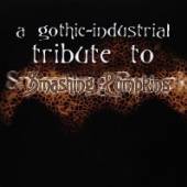 SMASHING PUMPKINS THE-TRIBUTE  - CD A GOTHIC INDUSTRIAL TRIBUTE