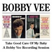 VEE BOBBY  - CD TAKE GOOD CARE/RECORDING