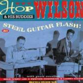 HOP WILSON & HIS BUDDIES  - CD STEEL GUITAR FLASH!...PLUS