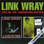 WRAY LINK  - CD LIVE IN '85/GROWLING GUITAR