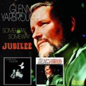 YARBROUGH GLENN  - CD SOMEHOW SOMEWAY/JUBILEE