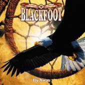 BLACKFOOT  - CDD FLY AWAY