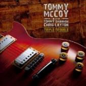 TOMMY MCCOY WITH TOMMY SHANNON..  - CD TRIPLE TROUBLE