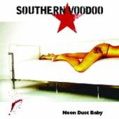 SOUTHERN VOODOO  - CD NEON DUST BABY