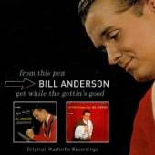 ANDERSON BILL  - CD FROM THIS PEN/GET WHILE..