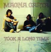 MAGNA CARTA  - CD TOOK A LONG TIME