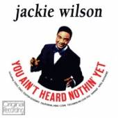 WILSON JACKIE  - CD YOU AIN'T HEARD NOTHIN' Y