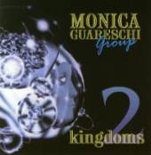 MONICA GUARESCHI GROUP  - CD TWO KINGDOMS