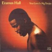 HALL ERAMUS  - CD YOUR LOVE IS MY DESIRE