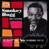 HOGG SMOKEY  - CD SERVE IT TO THE RIGHT