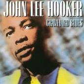 HOOKER JOHN LEE  - CD GRAVEYARD BLUES